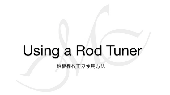 Using a Rod Tuner